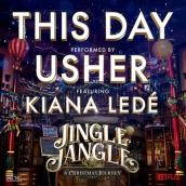 This Day (feat. Kiana Lede) [from the Netflix Original Motion Picture Jingle Jangle]