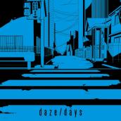 daze / days