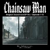 Chainsaw Man Original Soundtrack EP Vol.1 (Episode 1-3)