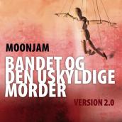 Bandet Og Den Uskyldige Morder - Version 2.0