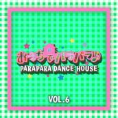 PARAPARA DANCE HOUSE VOL.6