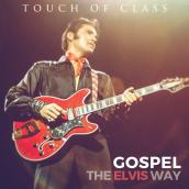 Gospel: The Elvis Way