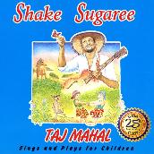Shake Sugaree: Taj Mahal Sings And Plays For Children
