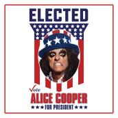 Elected (Alice Cooper For President 2016)